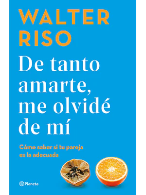 DE TANTO AMARTE ME OLVIDE DE MI - PLANETA