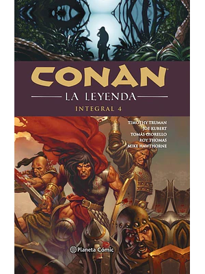 CONAN: LA LEYENDA. INTEGRAL VOL. 04 - PLANETA