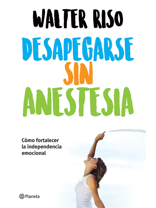 DESAPEGARSE SIN ANESTESIA - PLANETA 1