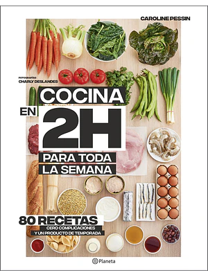 COCINA EN 2 HORAS PARA TODA LA SEMANA - PLANETA