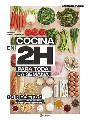 COCINA EN 2 HORAS PARA TODA LA SEMANA - PLANETA