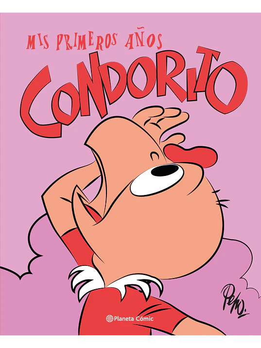 CONDORITO. MIS PRIMEROS ANOS - PLANETA 1