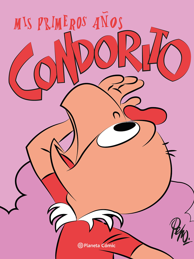 CONDORITO. MIS PRIMEROS ANOS - PLANETA 1