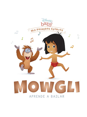 DISNEY BABY - MOWGLI APRENDE A BAILAR - PLANETA JUNIOR