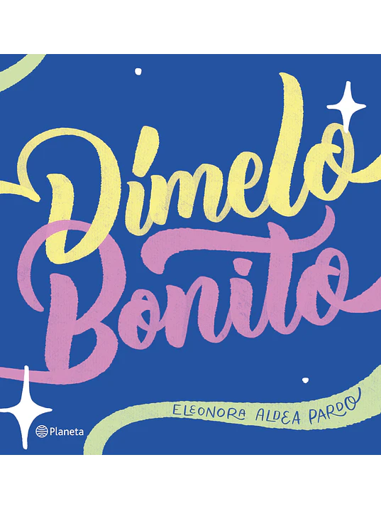DÍMELO BONITO - PLANETA 1