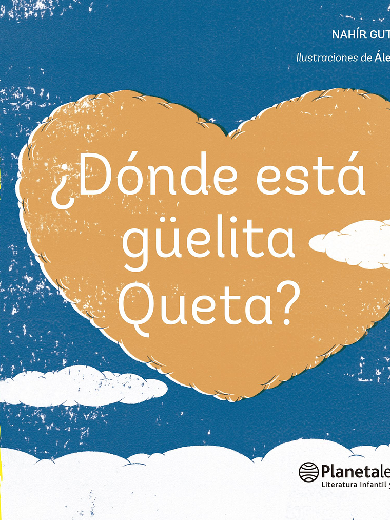 DONDE ESTA GUELITA QUETA - PLANETA 1