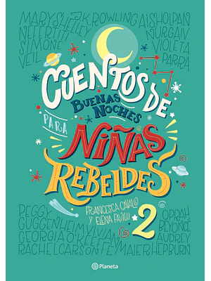 CUENTOS DE BUENAS NOCHES PARA NINAS REBELDES 2 - PLANETA