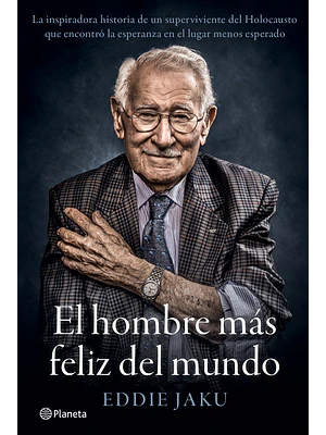 EL HOMBRE MÁS FELIZ DEL MUNDO - PLANETA