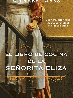 EL LIBRO DE COCINA DE LA SENORITA ELIZA - PLANETA