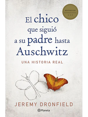 EL CHICO QUE SIGUIÓ A SU PADRE HASTA AUSCHWITZ - PLANETA
