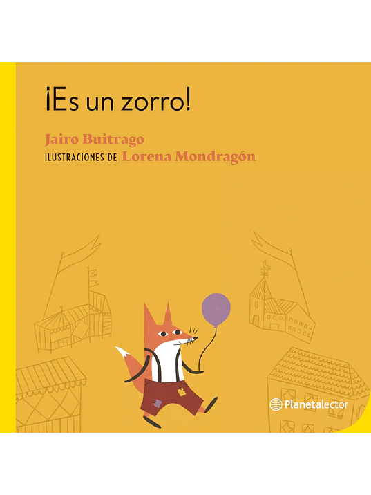 ES UN ZORRO - PLANETA 1