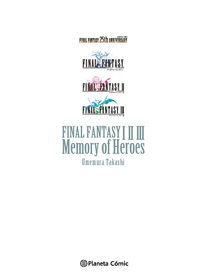 FINAL FANTASY I, II, III MEMORY OF HEROES NOVELA - PLANETA