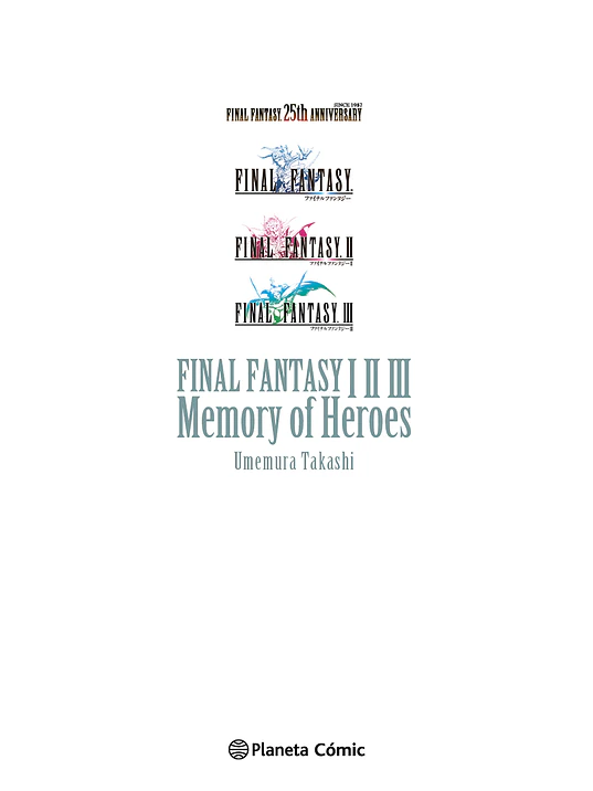 FINAL FANTASY I, II, III MEMORY OF HEROES NOVELA - PLANETA 1