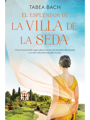 EL ESPLENDOR DE LA VILLA DE LA SEDA - PLANETA