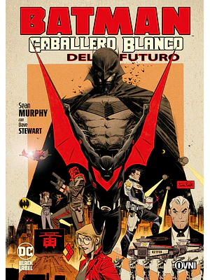 BATMAN: CABALLERO BLANCO DEL FUTURO - OVNIPRESS