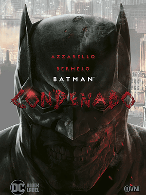 BATMAN: CONDENADO - OVNIPRESS