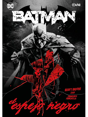 BATMAN: EL ESPEJO NEGRO - OVNIPRESS