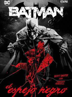 BATMAN: EL ESPEJO NEGRO - OVNIPRESS