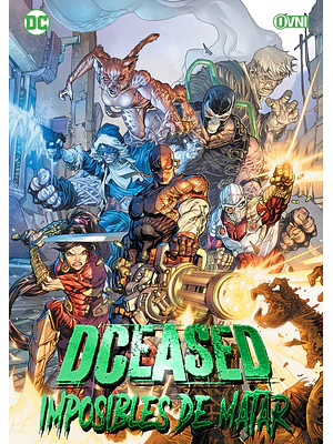 DCEASED: IMPOSIBLES DE MATAR - OVNIPRESS