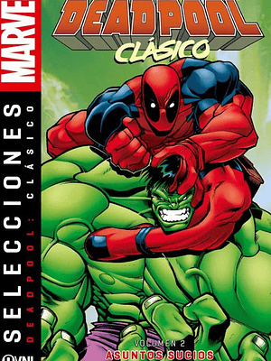 DEADPOOL CLÁSICO VOL. 02: ASUNTOS SUCIOS - OVNIPRESS
