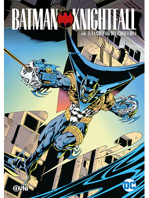 BATMAN: LA CAÍDA DEL CABALLERO VOL. 03 - OVNIPRESS