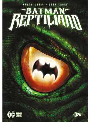 BATMAN: REPTILIANO - OVNIPRESS