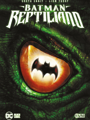 BATMAN: REPTILIANO - OVNIPRESS