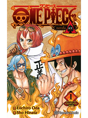 ONE PIECE: PORTGAS ACE NOVELA 01 - PLANETA