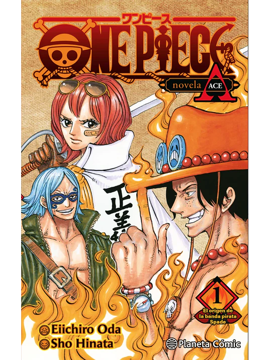 ONE PIECE: PORTGAS ACE NOVELA 01 - PLANETA 1