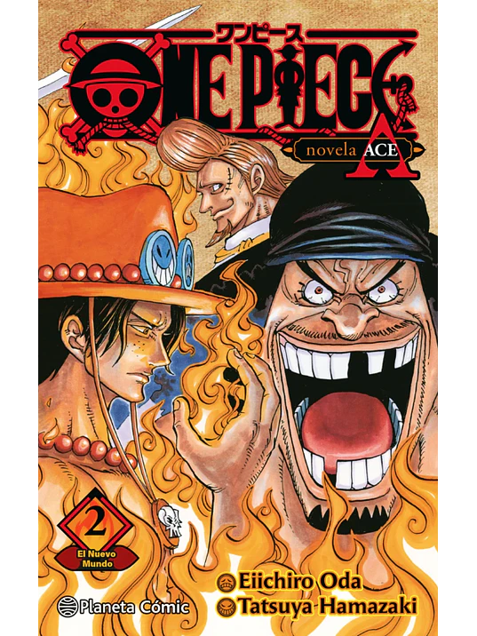 ONE PIECE: PORTGAS ACE NOVELA 02 - PLANETA 1