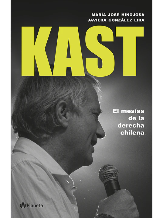KAST: EL MESIAS DE LA DERECHA CHILENA - PLANETA 1