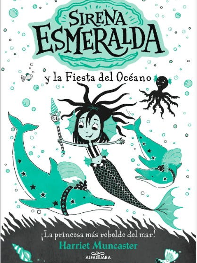 SIRENA ESMERALDA 01. SIRENA ESMERALDA Y LA FIESTA DEL OCEANO - ALFAGUARA 1