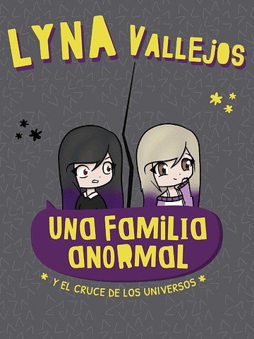 LYNA VALLEJOS. UNA FAMILIA ANORMAL Y EL CRUCE DE LOS UNIVERSOS - ALTEA