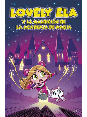 LOVELY ELA 2. LOVELY ELA Y LA MALDICION DE ACADEMIA DE LA MAGIA - EDICIONES MARTINEZ ROCA