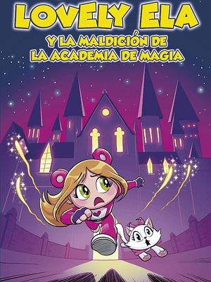 LOVELY ELA 2. LOVELY ELA Y LA MALDICION DE ACADEMIA DE LA MAGIA - EDICIONES MARTINEZ ROCA