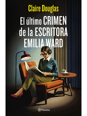 EL ULTIMO CRIMEN DE LA ESCRITORA EMILIA WARD - PLANETA