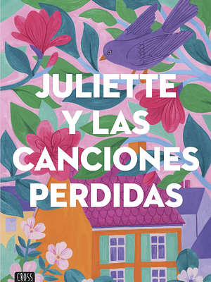 JULIETTE Y LAS CANCIONES PERDIDAS - CROSSBOOKS