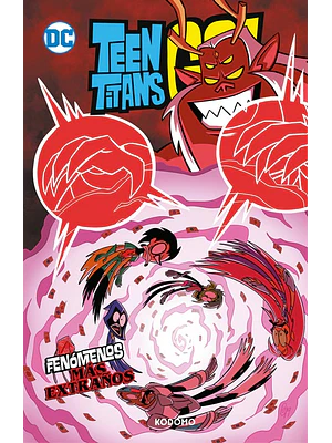 TEEN TITANS GO VOL. 11: FENÓMENOS MÁS EXTRAÑOS BIBLIOTECA SUPER KODOMO - ECC