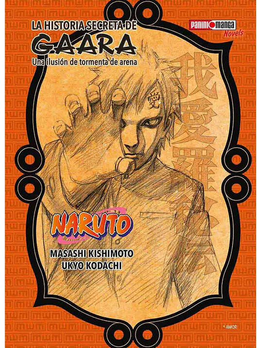 NARUTO: LA HISTORIA SECRETA DE GAARA NOVELA - PANINI ARGENTINA 1