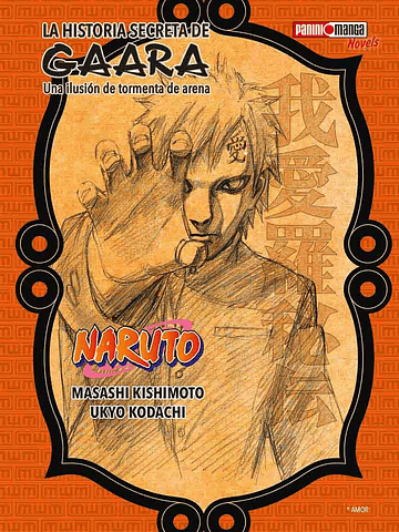 NARUTO: LA HISTORIA SECRETA DE GAARA NOVELA - PANINI ARGENTINA