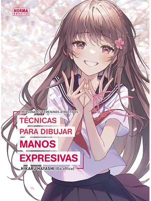 PERSONAJES FEMENINOS ATRACTIVOS: TÉCNICAS PARA DIBUJAR MANOS EXPRESIVAS - NORMA