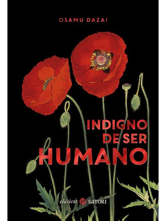 INDIGNO SER HUMANO NOVELA - SATORI 1