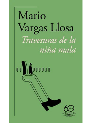 TRAVESURAS DE LA NINA MALA - ALFAGUARA