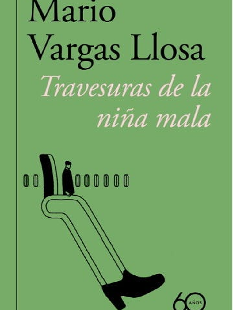 TRAVESURAS DE LA NINA MALA - ALFAGUARA 1