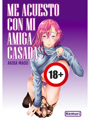 ME ACUESTO CON MI AMIGA CASADA - KEMURI