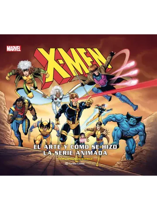 X-MEN: CÓMO SE HIZO LA SERIE ANIMADA - PLANETA 1