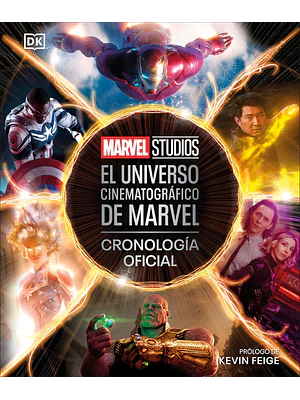 EL UNIVERSO CINEMATOGRÁFICO DE MARVEL. CRONOLOGÍA OFICIAL - DK