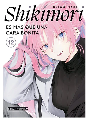 SHIKIMORI ES MÁS QUE UNA CARA BONITA 12 - DISTRITO MANGA