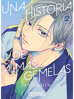 UNA HISTORIA DE ALMAS GEMELAS 02 - DISTRITO MANGA
