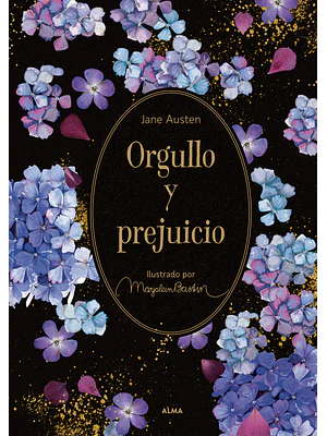 ORGULLO Y PREJUICIO. EDICION ILUSTRADA POR MARJOLEIN BASTIN - ALMA